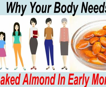 Why Your Body Needs 7 Soaked Almond In Morning - What'll Happen If You Eat Almond Every Day