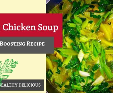 Detox Chicken Soup- Try my immune boosting detox chicken soup.