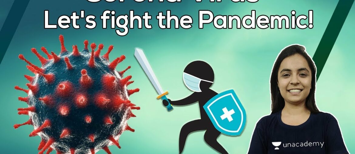 Coronavirus | Let's Fight the Pandemic | Unacademy Class 11 & 12 | Prakshi Chaturvedi