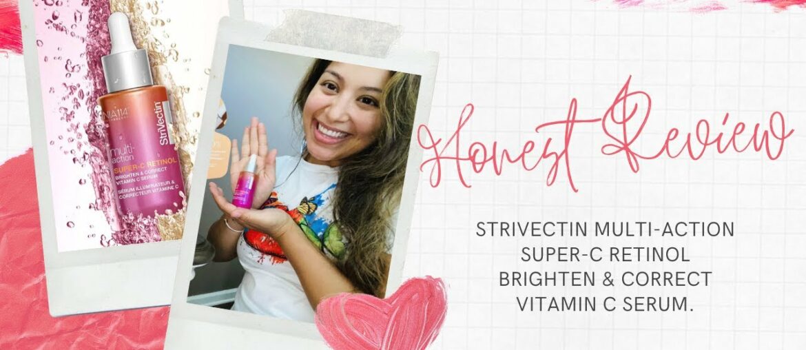 STRIVECTIN | Super C Retinol Brighten & Correct Vitamin C Serum | HONEST REVIEW - SKINCARE