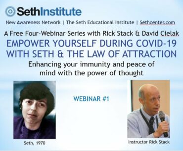 Seth & The Law of Attraction for Empowering Yourself During Covid 19