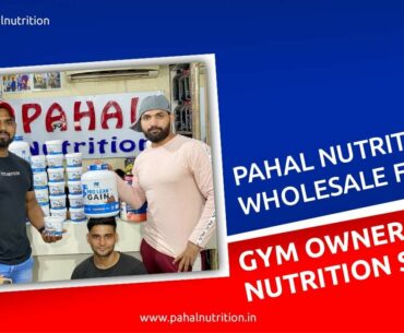 Best Wholesale supplements  | GYM Owners or Nutrition store | by Pahal Nutrition