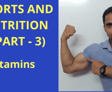 Sports and Nutrition (Part-3) Vitamins