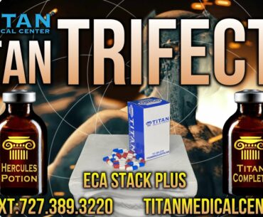 Titan Trifecta:Boost immune system/energy/recovery. Hercules Potion, ECA Stack Plus & Titan Complete