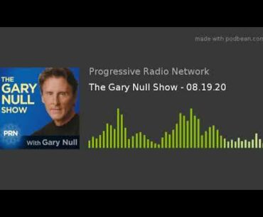 The Gary Null Show - 08.19.20