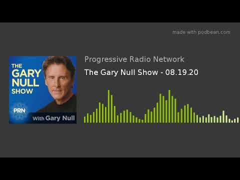 The Gary Null Show - 08.19.20