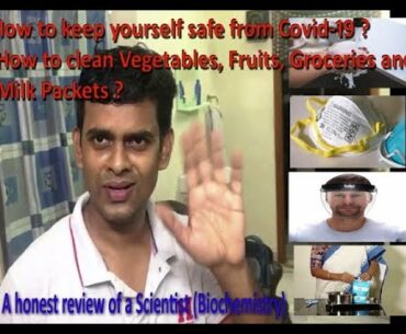 How to keep yourself safe from Covid-19? How to clean Vegetables, Fruits, Groceries and Milk Packets