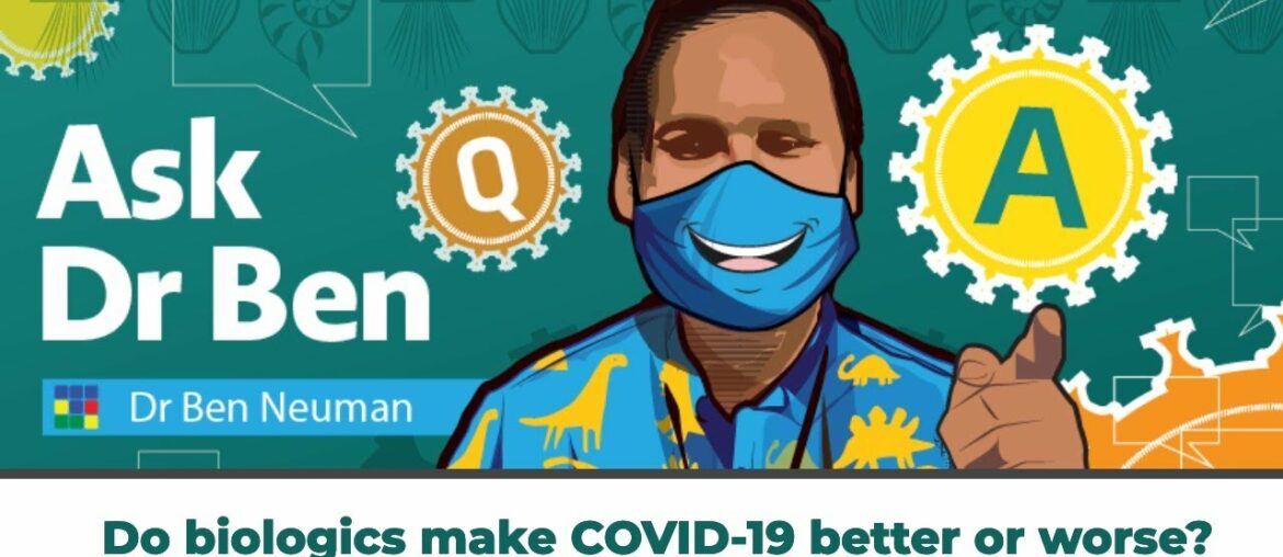 Do biologics make COVID-19 better or worse?  #AskDrBen #CoronavirusQuestions