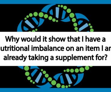 Why do the results show a nutrition imbalance even when I take supplements? | 5Strands FAQ