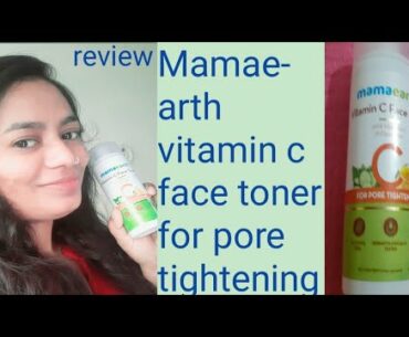 Mama Earth Vitamin C face toner for tightening toner review