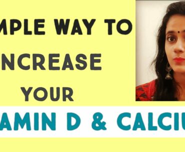 Simple way to increase your Vitamin D & calcium level