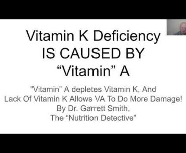 Vitamin K (K2) DEPLETED by "Vitamin" A, Vit A Causes Vit K Deficiency Diseases! #VitaminAToxicity