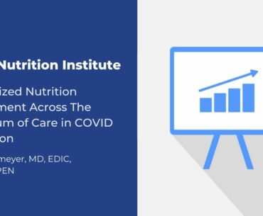 Personalized Nutrition Management Across The Continuum of Care in COVID 19 Infection