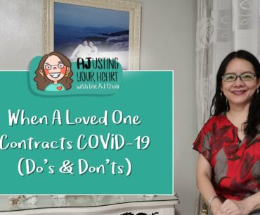 When a Loved One Contracts Covid19 (Do's & Don'ts)