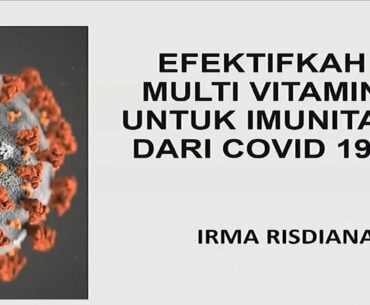 SOS 1 - Efektifkah Multi Vitamin untuk Imunitas dari Covid-19?