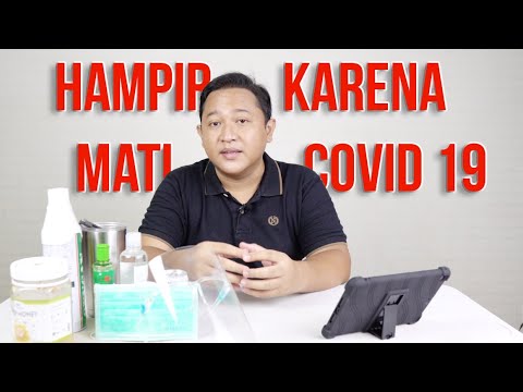 HAMPIR MENINGGAL KARNA COVID 19!!!! - TIPS SEMBUH DARI COVID 19 SIMAK DISINI