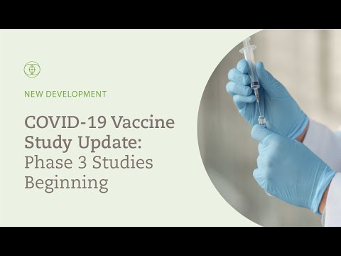 COVID-19 Vaccine Study Update: Phase 3 Studies Beginning