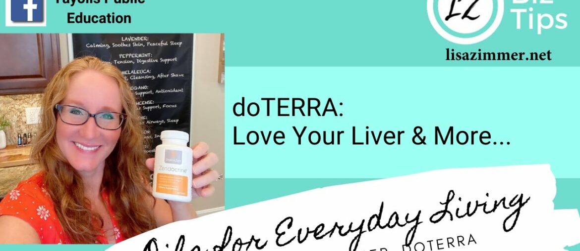 Love Your Liver & More... doTERRA Essential Oil Education with Blue Diamond WA Lisa Zimmer.