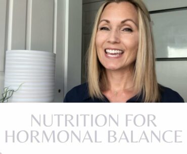 Hormonal Balance and Nutrition