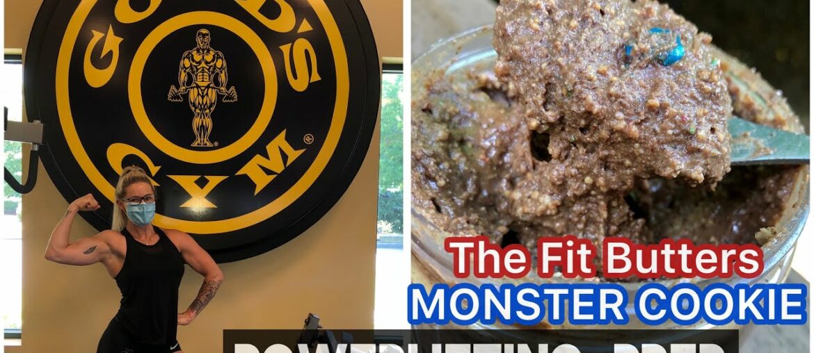 Powerlifting Prep FDOE | trying Monster Cookie PB (the Fit Butters)