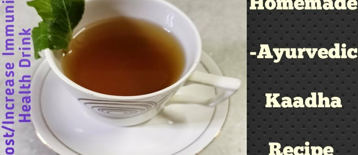 Aayush Department Recommended Health Drink-Kaadha Recipe-Homemade Kaadha Recipe-Immunity Booster