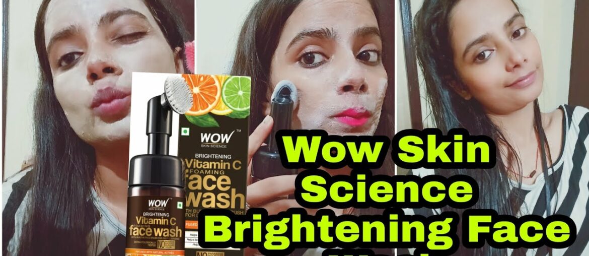 Wow Skin Science Brightening Vitamin C Foaming Face Wash with in-built face brush review/demo.