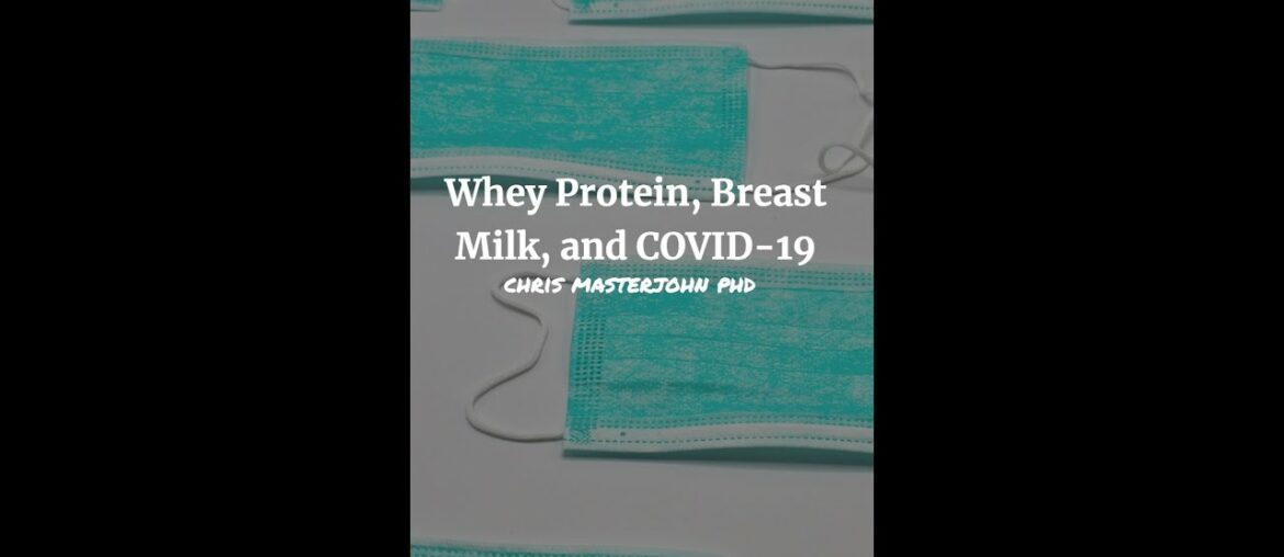 Whey Protein, Breast Milk, and COVID19