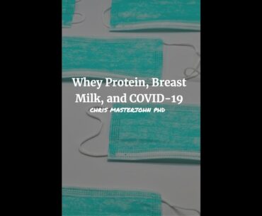 Whey Protein, Breast Milk, and COVID19