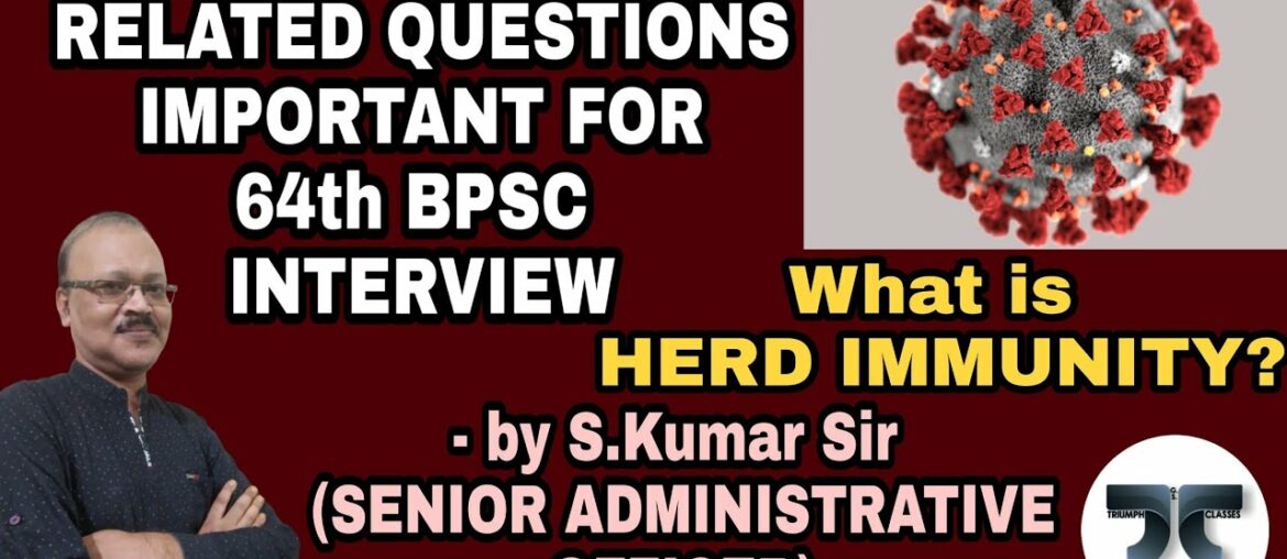 Covid-19 RELATED (What is HERD IMMUNITY , SERO SURVEY, etc.) QUESTIONS FOR 64th BPSC INTERVIEW