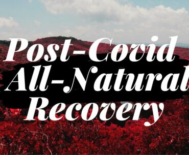 Post-Covid All-Natural Recovery