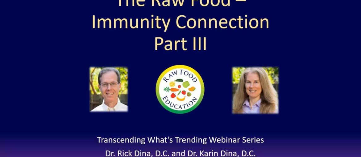 The Raw Food - Immunity Connection Part III