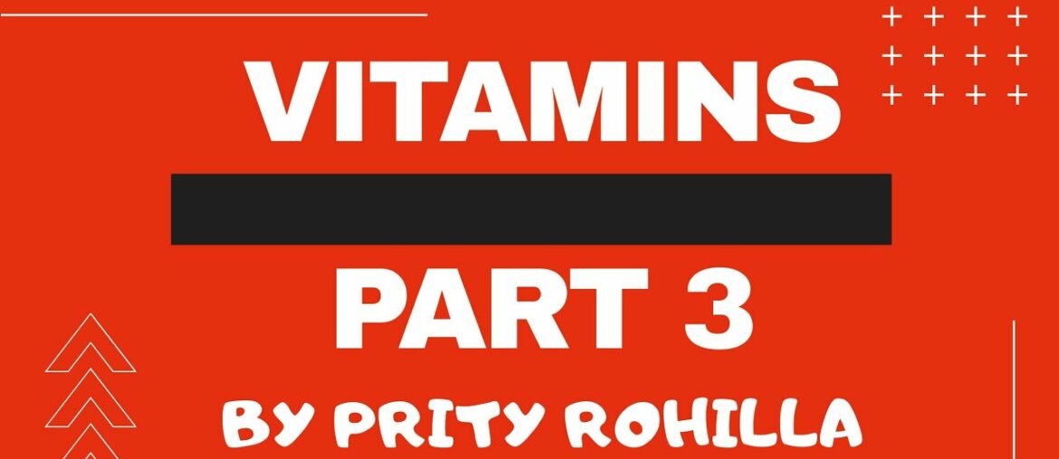 VITAMIN - Part III By Prity Rohilla