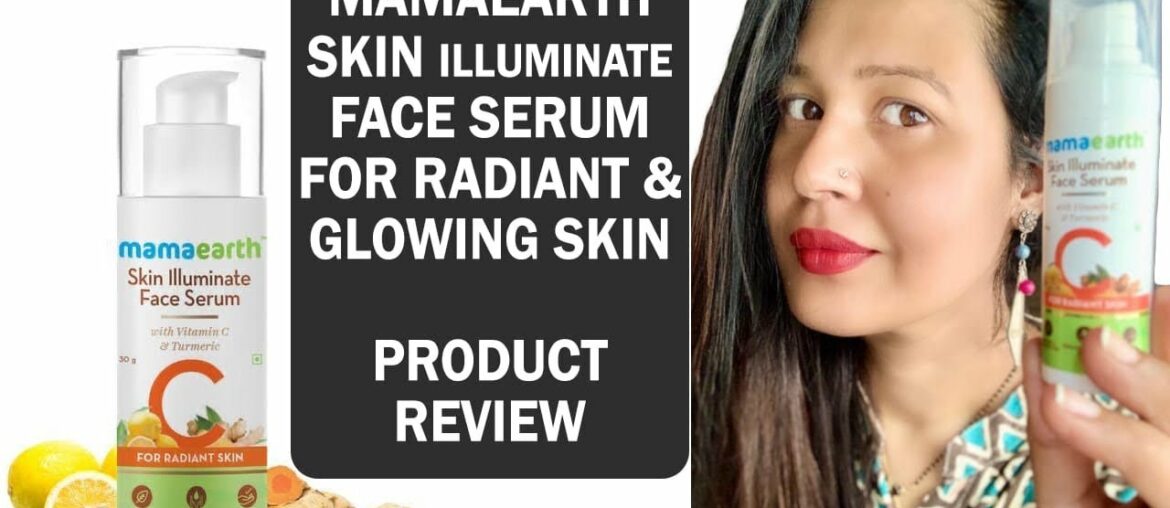 Mamaearth Skin Illuminate Face Serum with Vitamin C & Turmeric Review| How to apply face serum