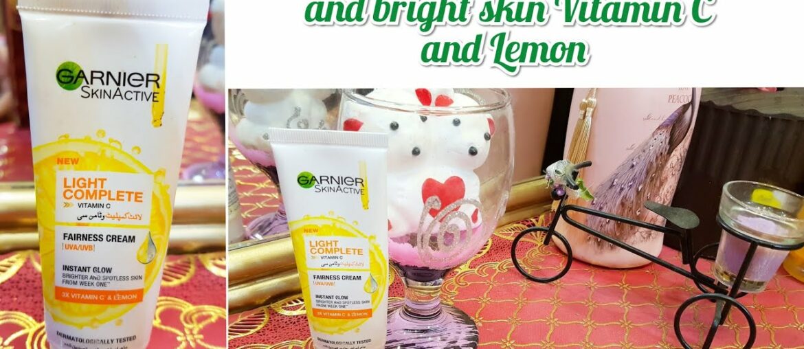 Garnier skin active light complete vitamin c fairness cream | Instant glow brighter & spotless skin