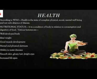 Chapter 4 FOOD,NUTRITION AND HEALTH Class IX Home Science Lectures By Divya Gulati