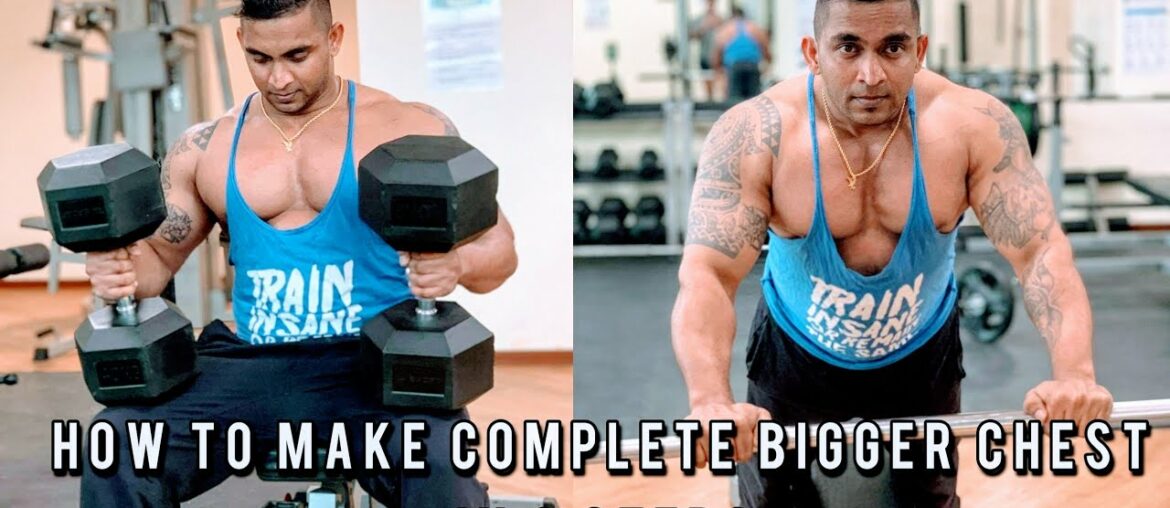 How to make complete bigger chest in 6 steps Gym Bodybuilding