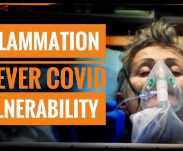 Inflammation And Severe COVID Vulnerability