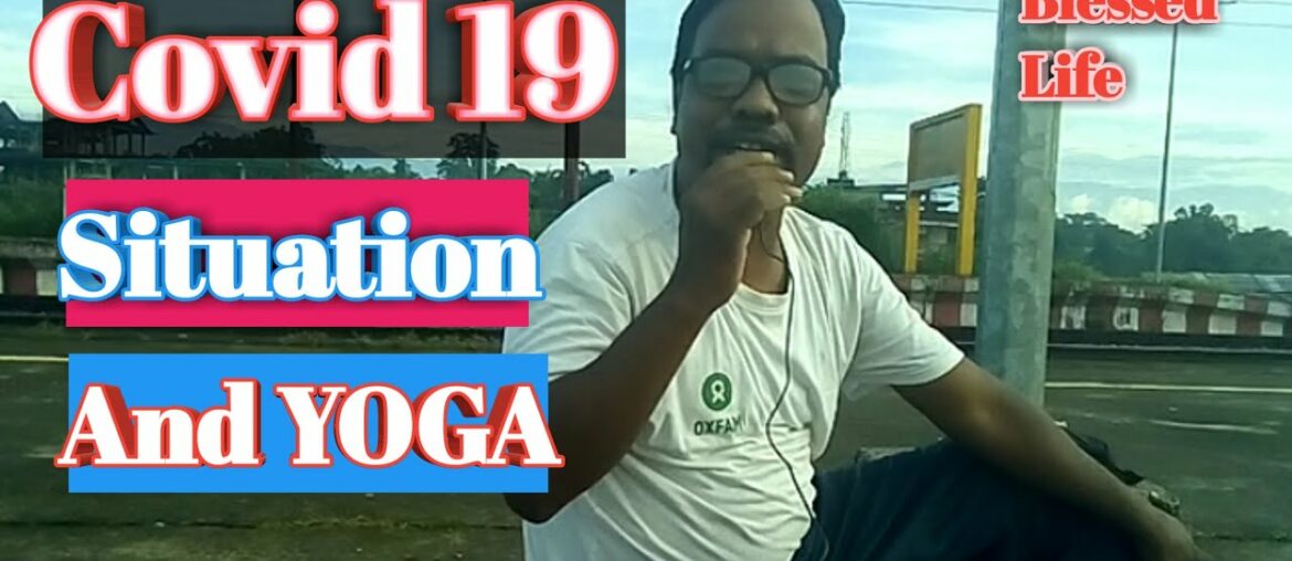 Covid19 Situation and YOGA