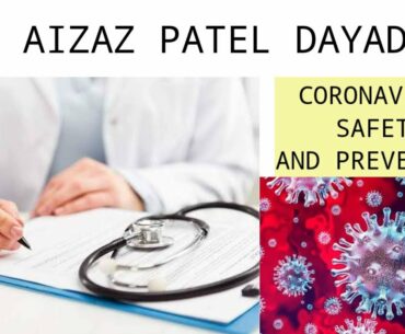 Dr Aizaz Patel Dayadara Explain Safety and Prevention on Coronavirus Covid 19