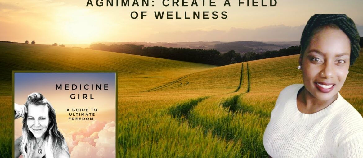 Episode 19-Creating a Field of Wellness with the Eve Agniman