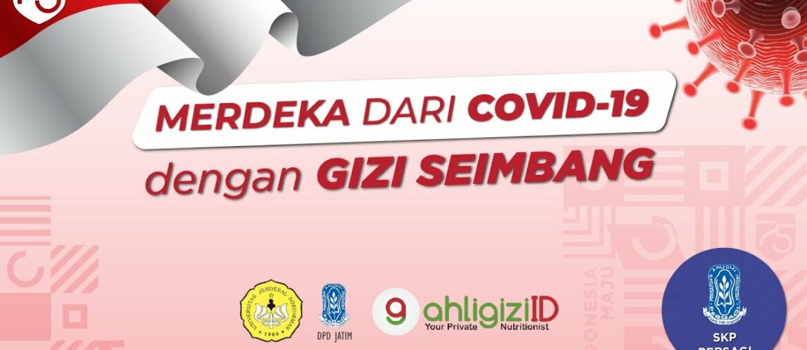 Merdeka dari COVID-19 dengan Gizi Seimbang