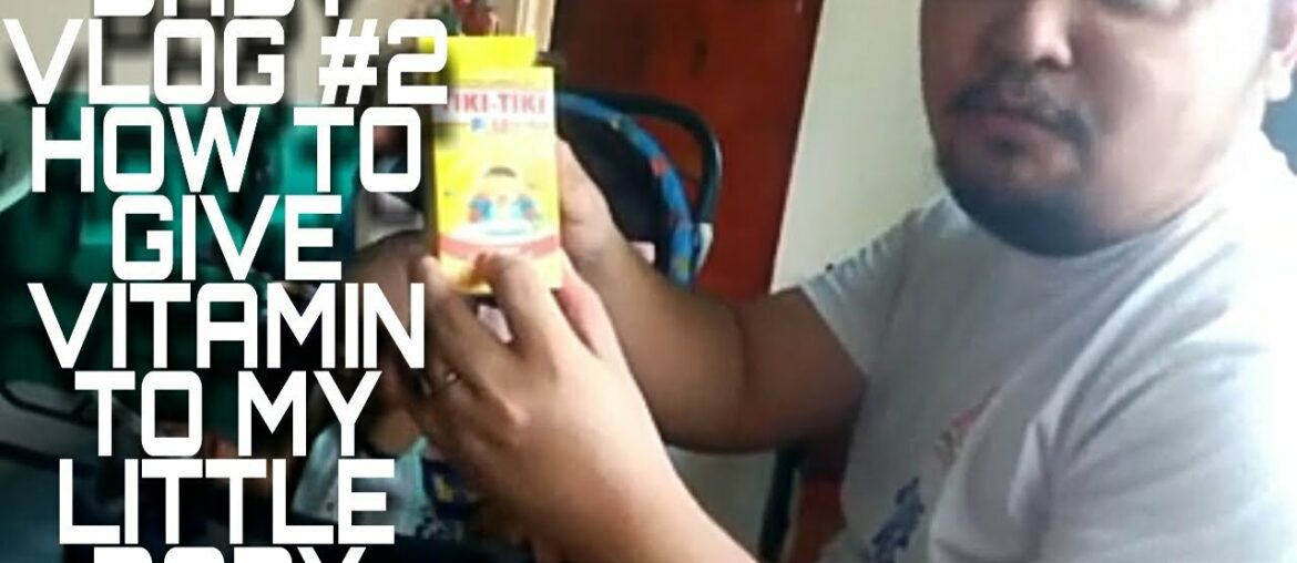 #BABY BLOG | #TIKI TIKI | #CEELIN PAANO MAGPAINOM NG VITAMIN KAY BABY