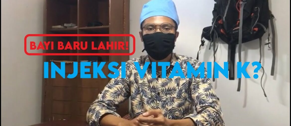 INJEKSI VITAMIN K? (BAYI BARU LAHIR)