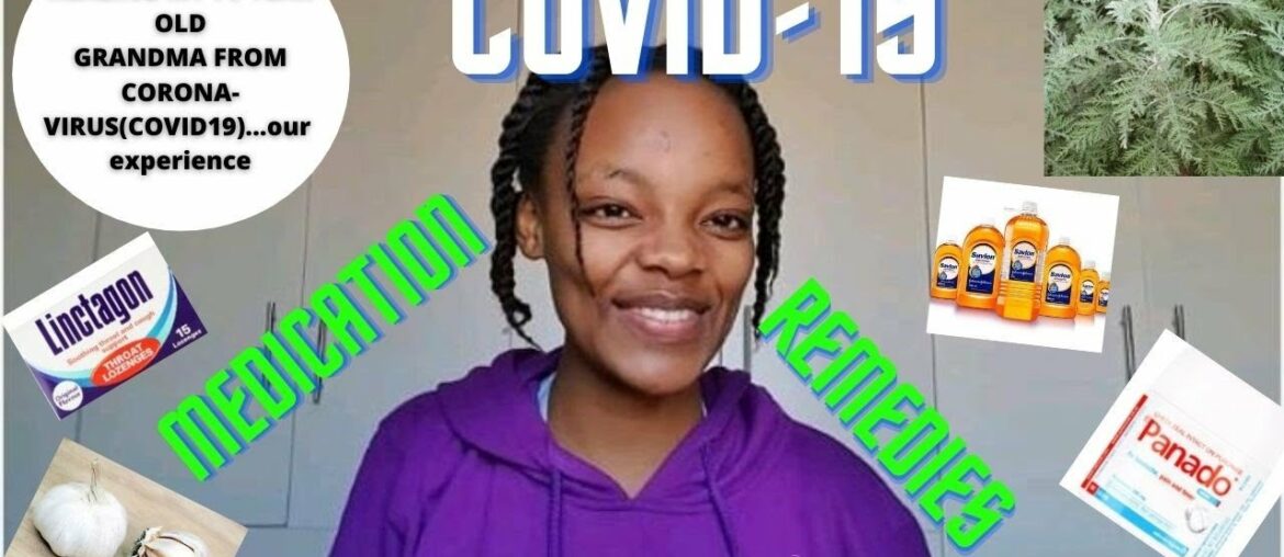 HEALING MY GRANDMA FROM COVID-19| MEDICATION AND REMEDIES| PART 2| SOUTH AFRICAN YOUTUBER