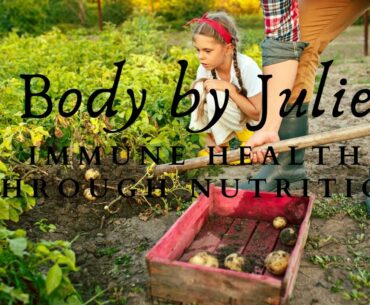 BodybyJulie- Immune Health Through Our Lack of Nutrition