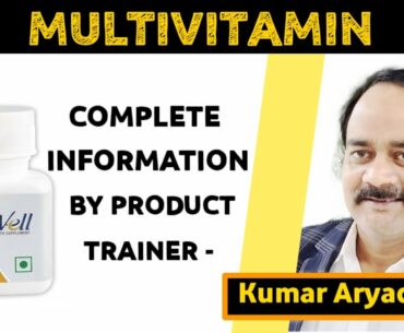 Modicare WELL MULTIVITAMIN MULTIMINERAL by Kumar Aryadev(Modicare Product Trainer)