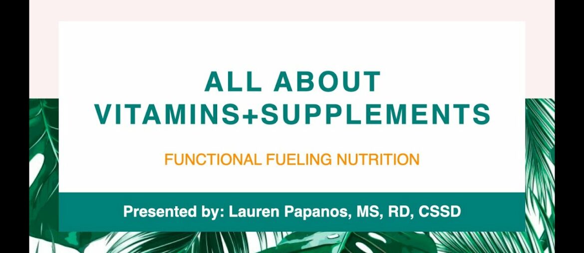 Vitamins + Supplements Class with Lauren Papanos, MS, RD, CSSD