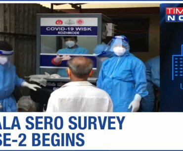 Kerala: Phase-2 of serological survey begins today; aim to figure count of immunity against COVID-19