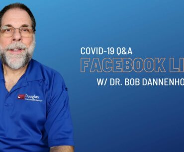 COVID-19 Facebook Live Q&A with Dr. Bob Dannenhoffer 8/21/2020- DPHN