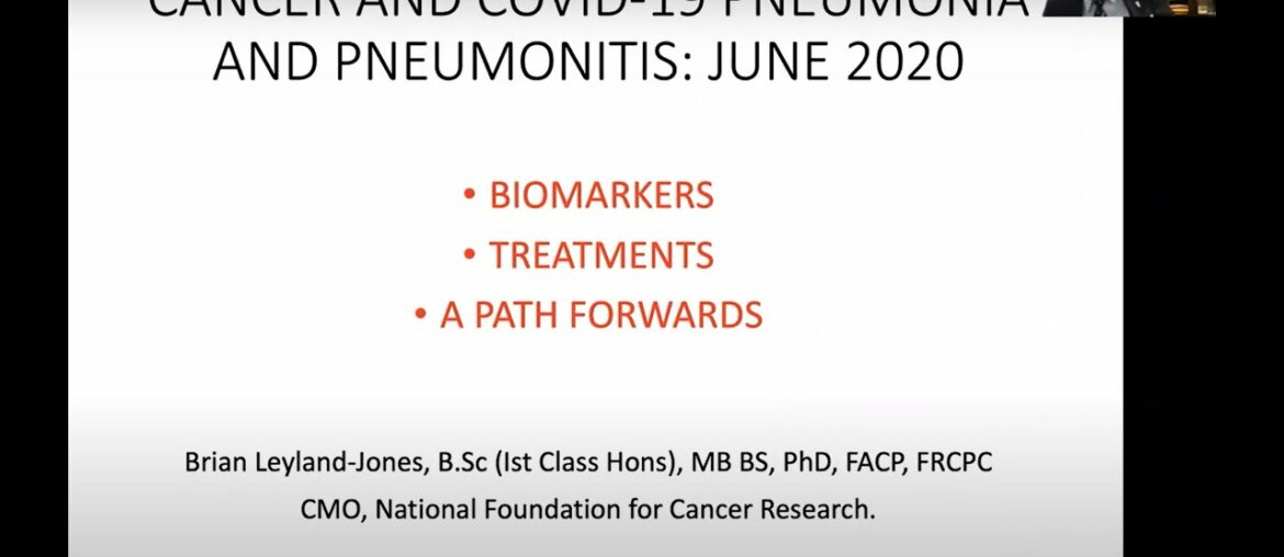 Keynote Speaker Presentation "Cancer and COVID-19 Pneumonia and Pneumonitis: June 2020"